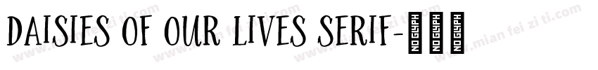 Daisies of Our Lives Serif字体转换